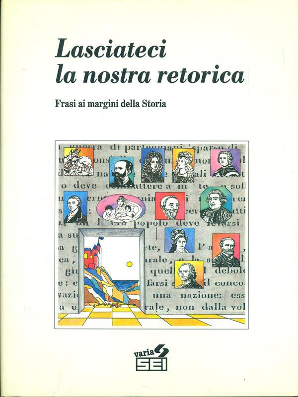 Ridateci la nostra retorica