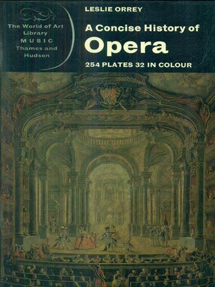 A concise History of Opera - Leslie Orrey - copertina