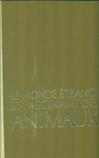 Le monde etrange et fascinant des animaux - 2