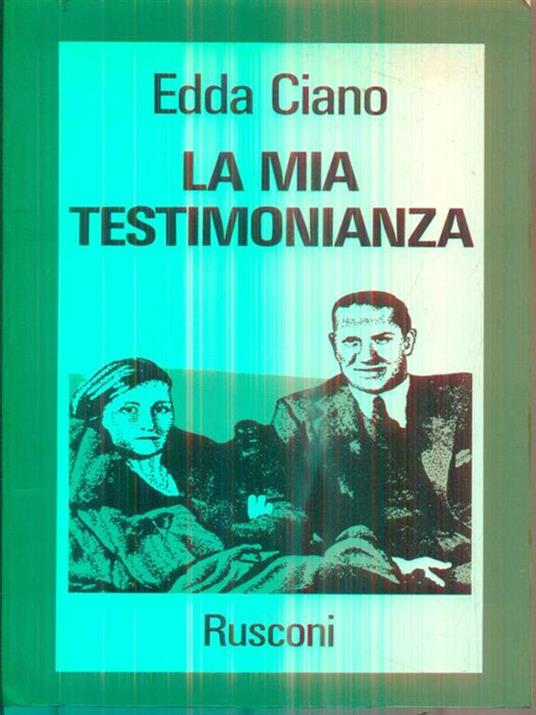 La mia testimonianza - Edda Ciano - copertina
