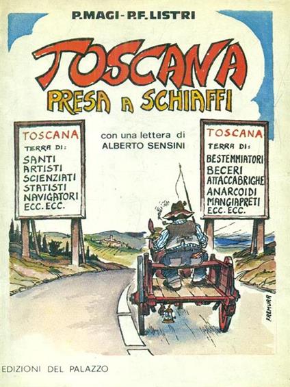 toscana presa a schiaffi. Prima edizione. Copia autografata - Magi,Listri - copertina