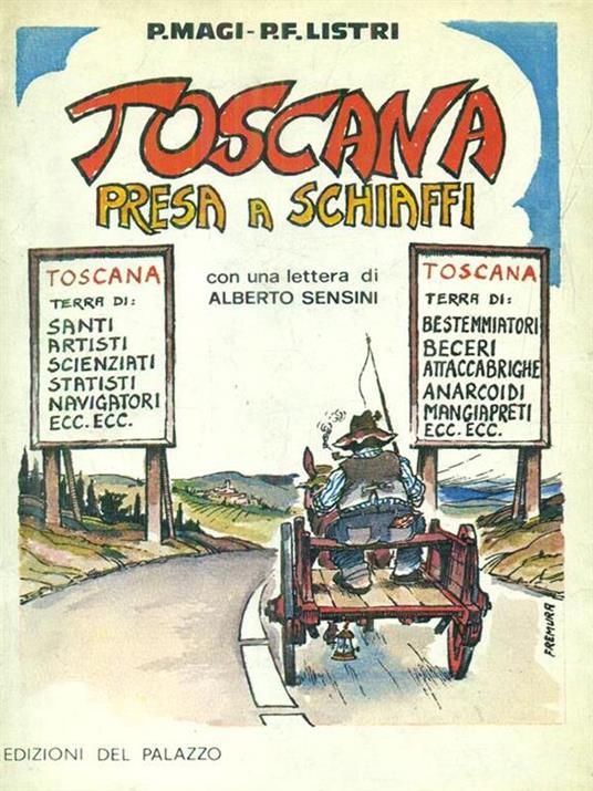 toscana presa a schiaffi. Prima edizione. Copia autografata - Magi,Listri - copertina