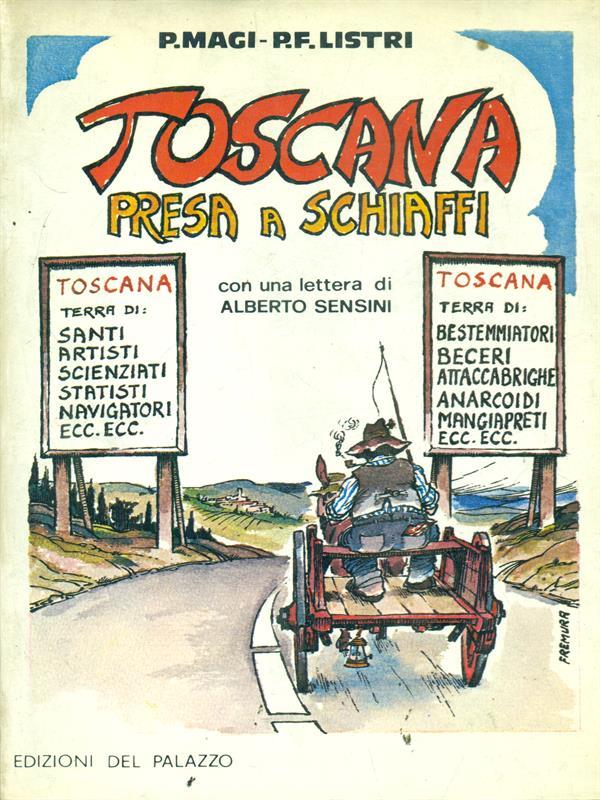 toscana presa a schiaffi. Prima edizione. Copia autografata