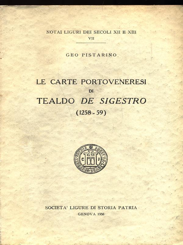 Le carte portoveneresi di Tealdo De Sigestro (1258-59)