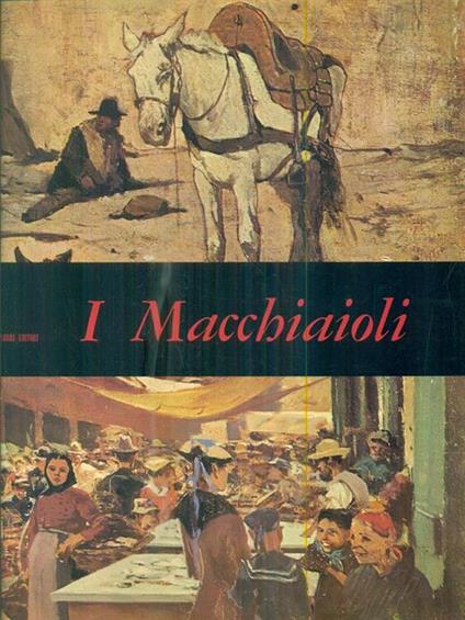 I Macchiaioli - Raffaele De Grada - copertina