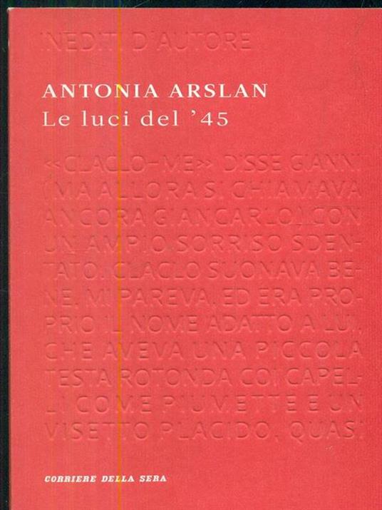 Le luci del 45  - Antonia Arslan - copertina