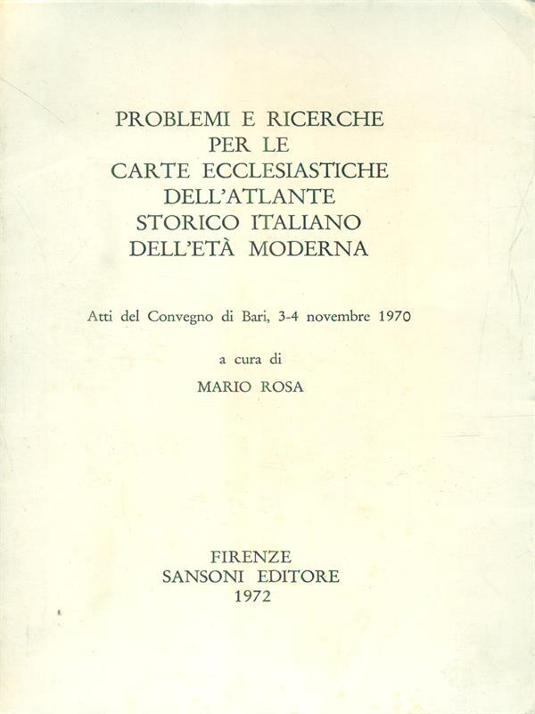 Problemi e ricerche per le carte ecclesiastiche dell'atlante storico italiano dell'età moderna