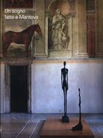 Un sogno fatto a Mantova. Ediz. illustrata