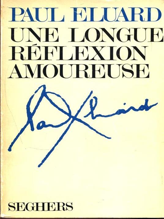 Une longue reflexion amoureuse - Paul Éluard - copertina