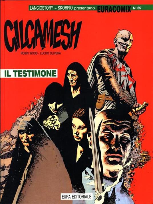 Cilcamesh. Il testimone - Robin Wood,Luchi Olivera - copertina