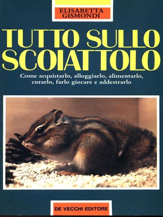 Tutto sullo scoiattolo - Elisabetta Gismondi - copertina