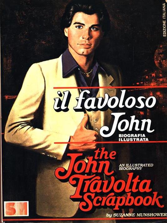 Il favoloso John. The John Travolta scrapbook - Suzanne Munshower - copertina