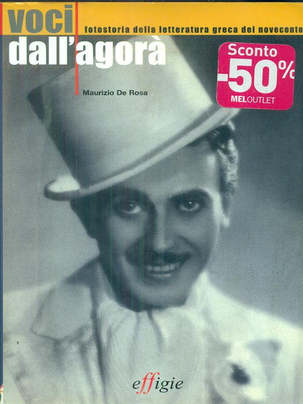 Voci dall'agorà. Fotostoria della letteratura greca del Novecento