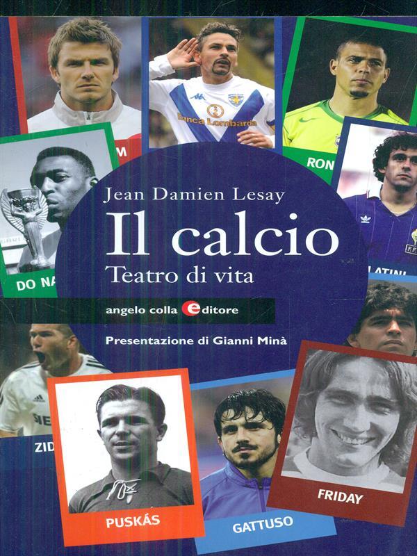Il calcio teatro di vita