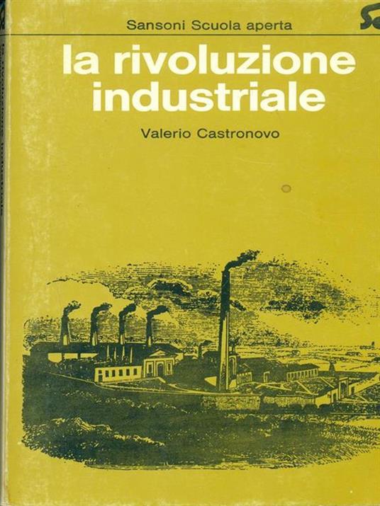 La rivoluzione industriale - Valerio Castronovo - copertina