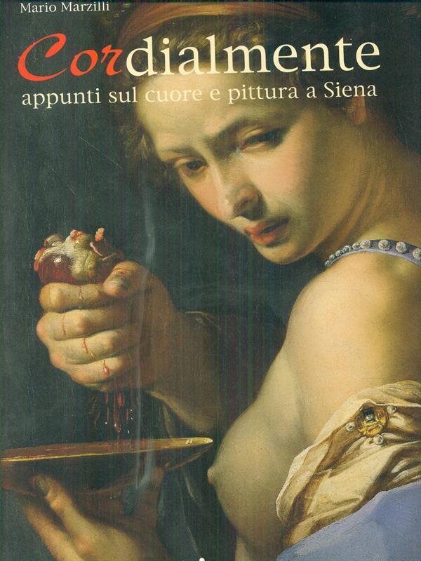 Cordialmente. Appunti sul cuore e pittura a Siena