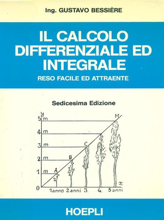 Il calcolo differenziale ed integrale - Gustavo Bessiere - copertina