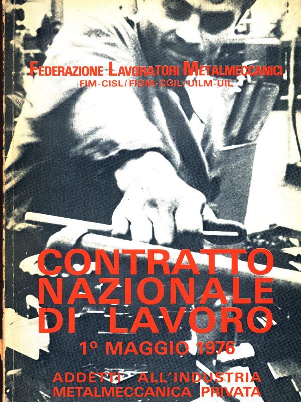 Contratto nazionale di lavoro. 1 Maggio 1976