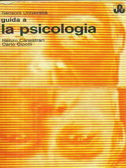 guida a la psicologia - Renzo Canestrari,Carlo Cipolli - copertina