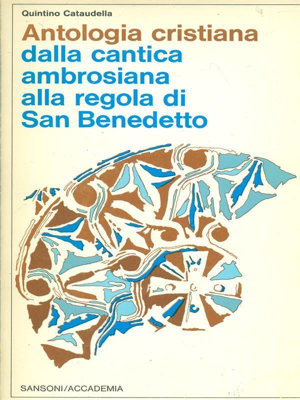Antologia cristiana della cantica ambrosiana alla regola di San Benedetto