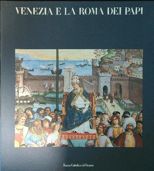 Venezia e la Roma dei papi