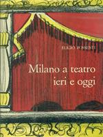 Milano a teatro ieri e oggi