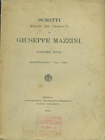 Scritti editi ed inediti di Giuseppe Mazzini Vol. XVIII - Giuseppe Mazzini - copertina
