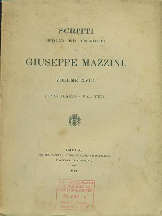 Scritti editi ed inediti di Giuseppe Mazzini Vol. XVIII - Giuseppe Mazzini - copertina