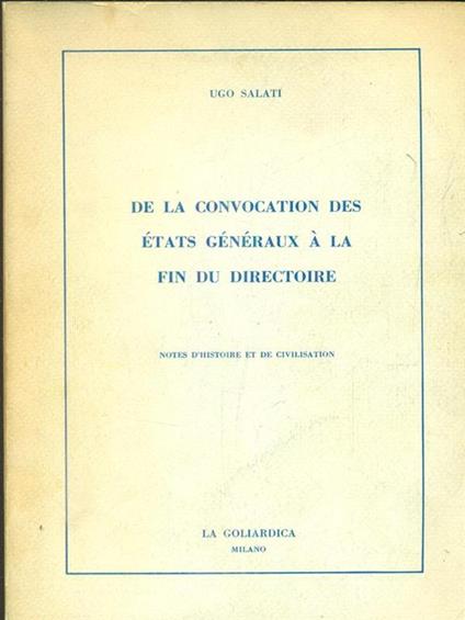 De la convocation des etats generaux à la fin du directoire - Ugo Salati - copertina