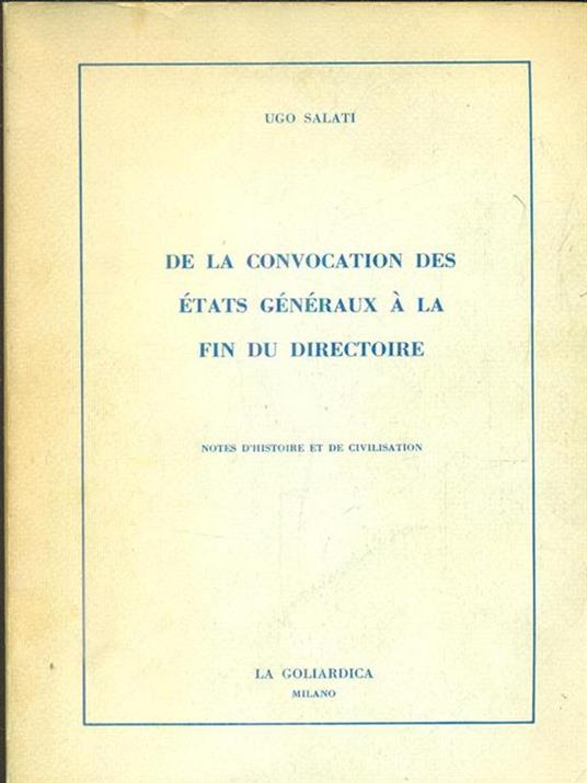 De la convocation des etats generaux à la fin du directoire - Ugo Salati - copertina