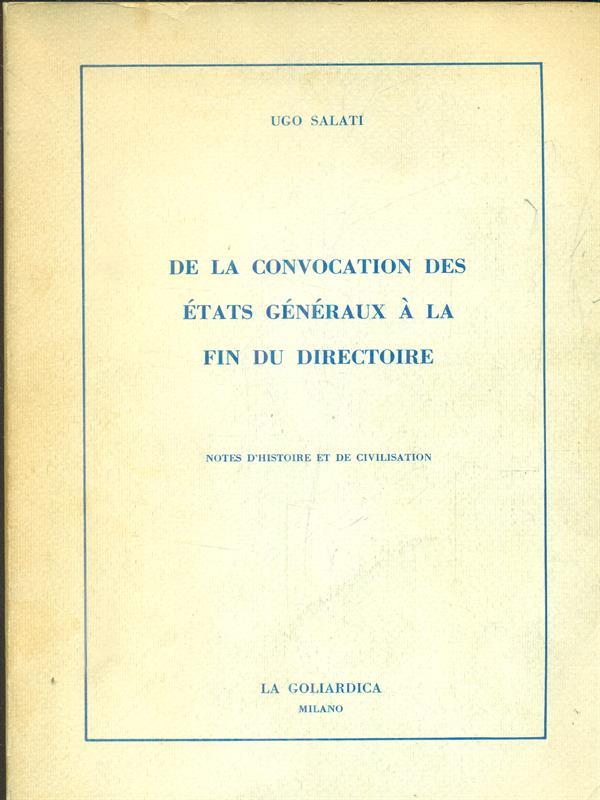 De la convocation des etats generaux à la fin du directoire