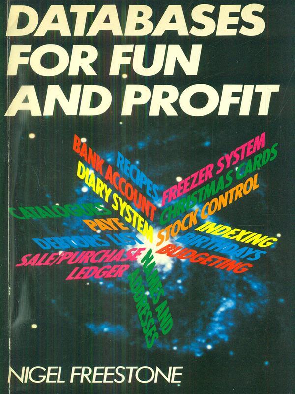 Databases for Fun and Profit