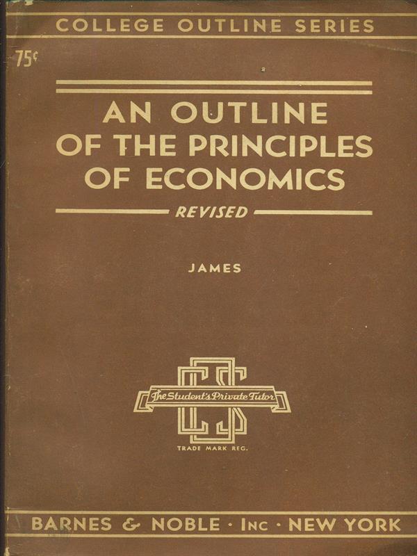 An outline of the principles of economics