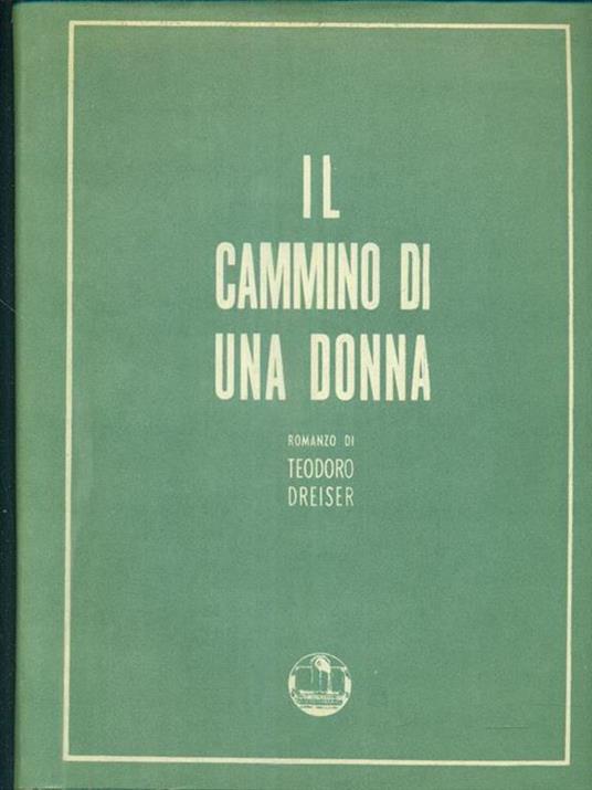 Il cammino di una donna - Theodore Dreiser - copertina