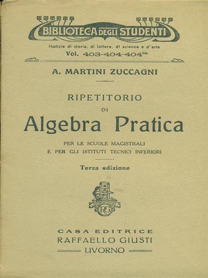 Ripetitorio di Algebra pratica - A. Martini Zuccagni - copertina