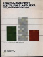 Gli italiani e la politica. 2002-2003 consensi e delusioni