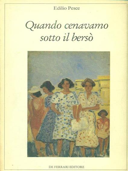 Quando cenavamo sotto il bersò - Edilio Pesce - copertina