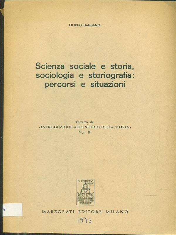 Scienza sociale e storia sociologia e storiografia percorsi e situazioni. Estratto