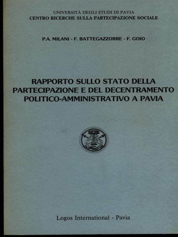 Rapporto sullo stato della partecipazione edel decentramento politico/amministrativo a Pavia