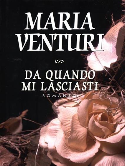 Da quando mi lasciasti - Maria Venturi - copertina