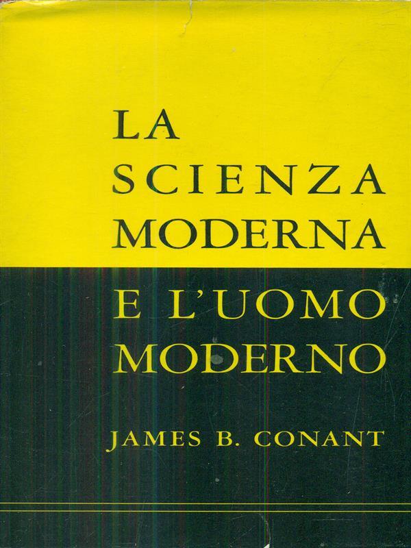 La scienza moderna e l'uomo moderno