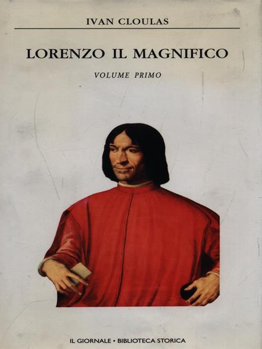 Lorenzo il Magnifico - Volume primo - Ivan Cloulas - copertina