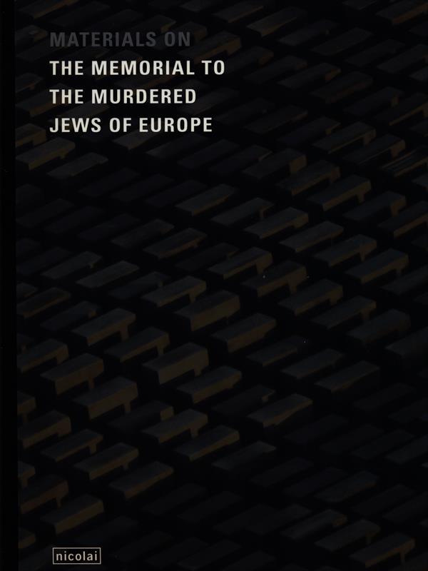 Materials on the memorial to the murdered jews of Europe