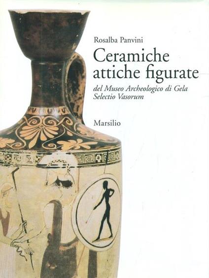 Ceramiche attiche figurate del Museo archeologico di Gela. Selectio Vasorum - Rosalba Panvini - copertina