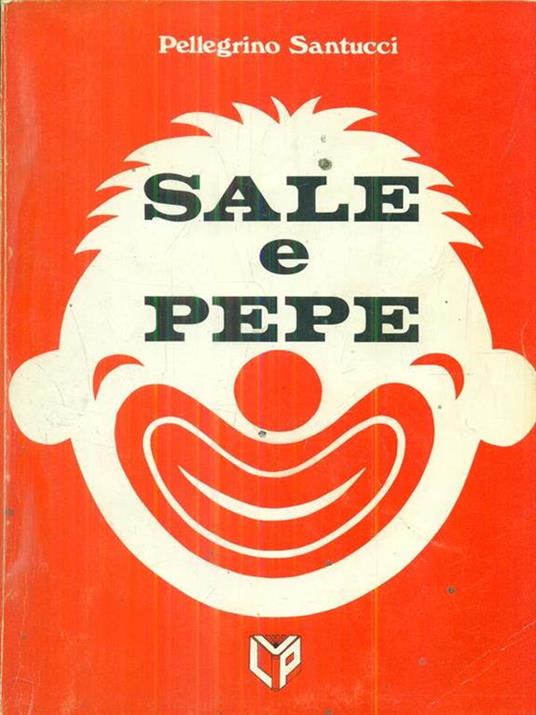 Sale e pepe - Pellegrino Santucci - copertina