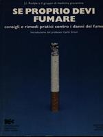 Se proprio devi fumare