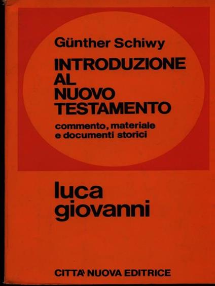Introduzione al nuovo testamento vol. 2: Luca Giovanni - Gunther Schiwy - copertina