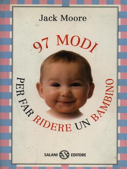 97 modi per far ridere un bambino - Jack Moore - copertina
