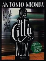 Nella città nuda. Le mille anime di New York