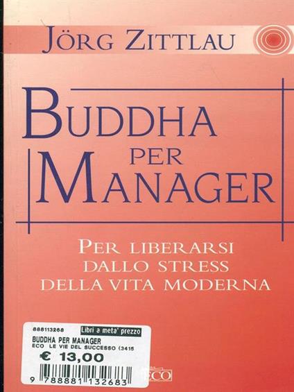 Buddha per manager. La meditazione orientale per dirigenti in carriera - Jörg Zittlau - copertina